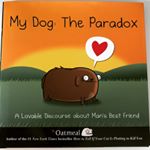 My dog: The Paradox #dog #book #funny #comics #mydogtheparadox